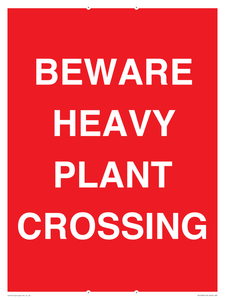 BEWARE HEAVY PLANT CROSSING